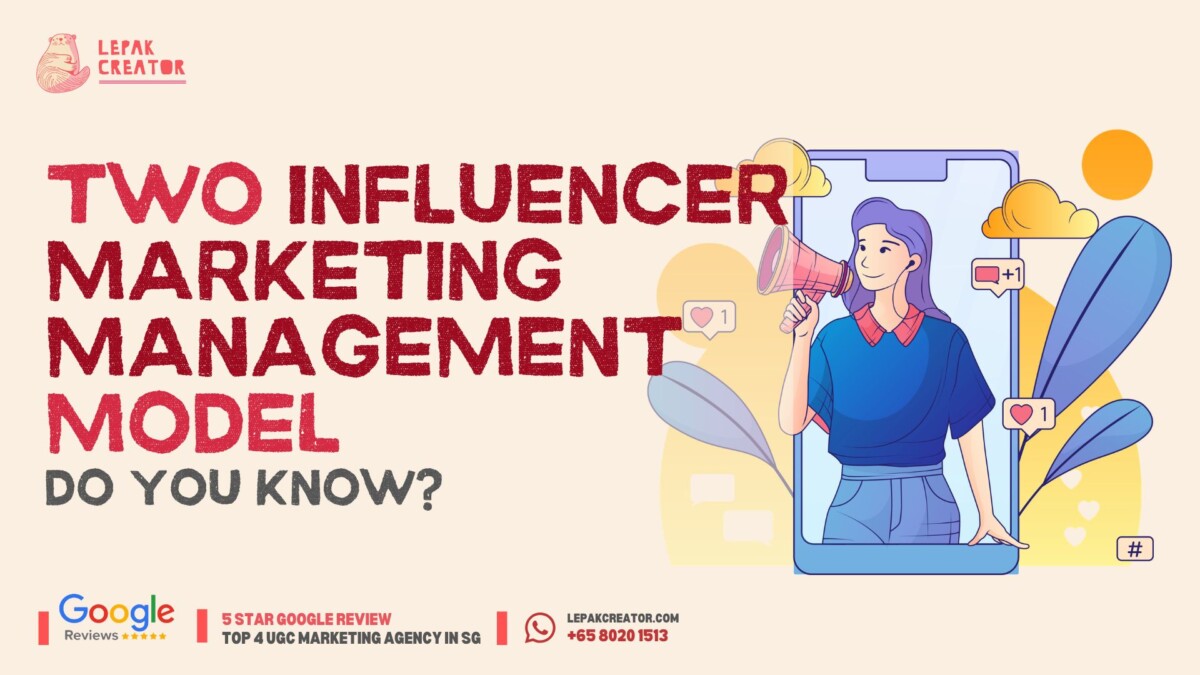 Two Influencer Marketing Management Models: Selection-Based vs Managed ...